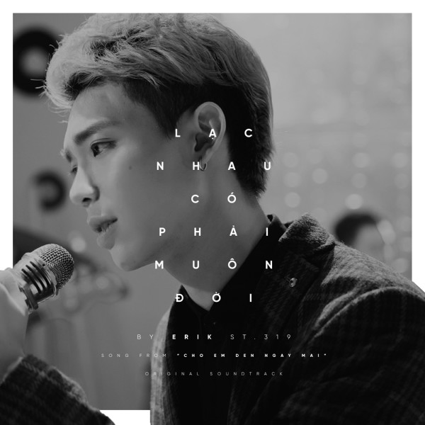 Lạc Nhau Có Phải Muôn Đời - ERIK
