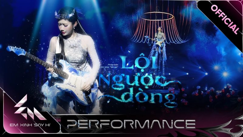 Lội Ngược Dòng - EM XINH