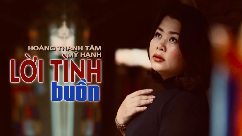 Lời Tình Buồn - Mỹ Hạnh