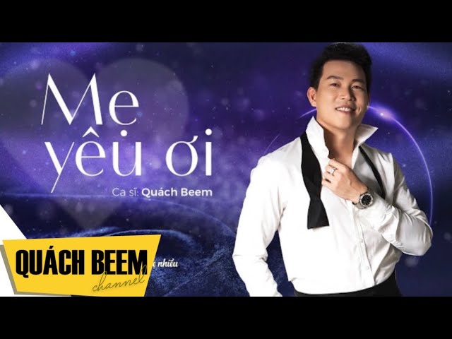 Mẹ Yêu Ơi - Quách Beem