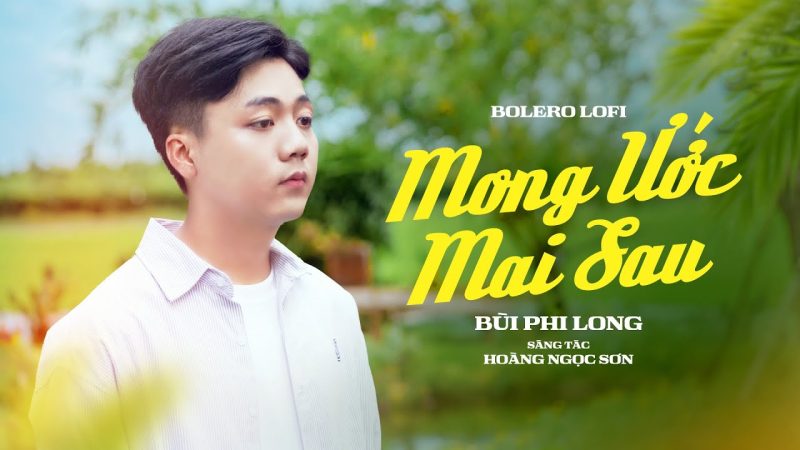 Mong Ước Mai Sau (Lofi) - Bùi Phi Long