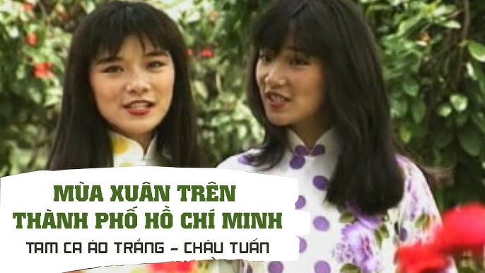 Mùa xuân trên Thành phố Hồ Chí Minh - Tam Ca Áo Trắng