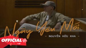 Ngày Yêu Mới - Nguyễn Hữu Kha