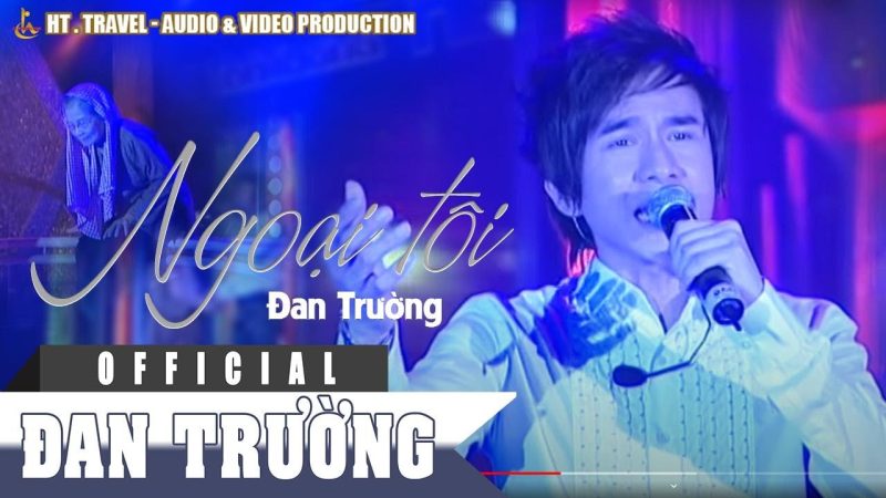 Ngoại Tôi - Đan Trường