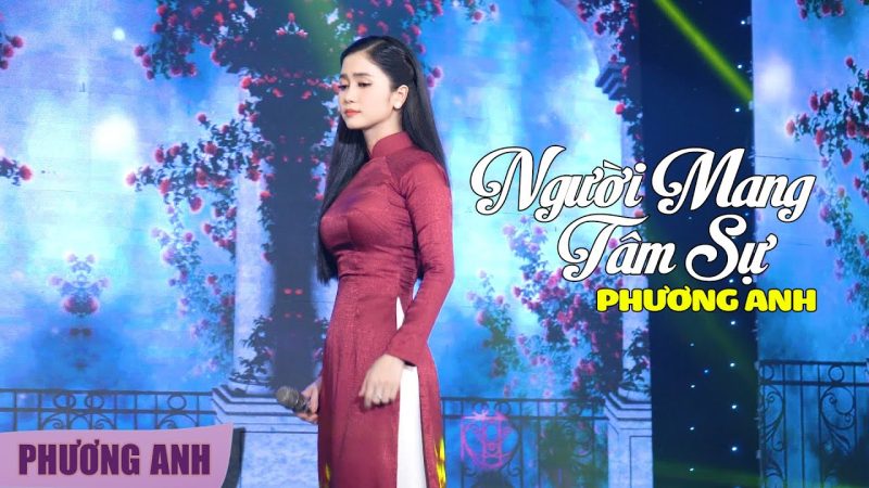 Người Mang Tâm Sự - Phương Anh