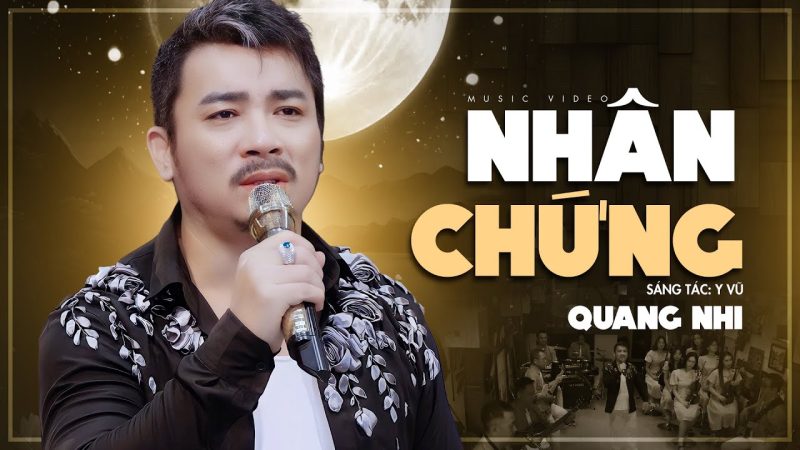 Nhân Chứng - Quang Nhi