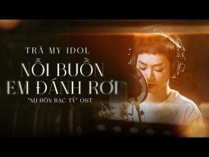 Nỗi Buồn Em Đánh Rơi - Trà My Idol