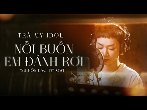 Nỗi Buồn Em Đánh Rơi - Trà My Idol