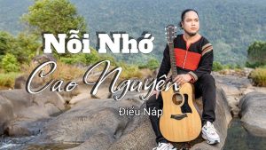 Nỗi Nhớ Cao Nguyên - Hồ Quang Hiếu