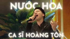 Nước Hoa - Hoàng Tôn