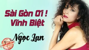 Sài Gòn Ơi Vĩnh Biệt - Ngọc Lan
