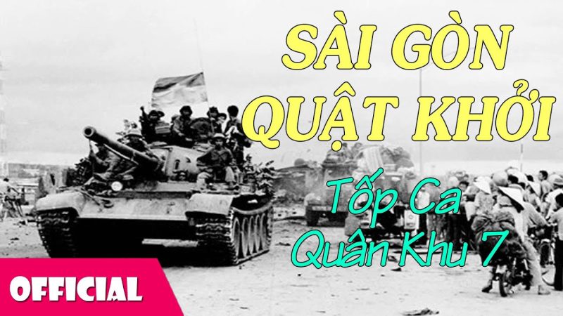 Sài Gòn Quật Khởi - Tốp ca Quân khu 7