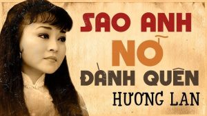 Sao Anh Nỡ Đành Quên - Hương Lan