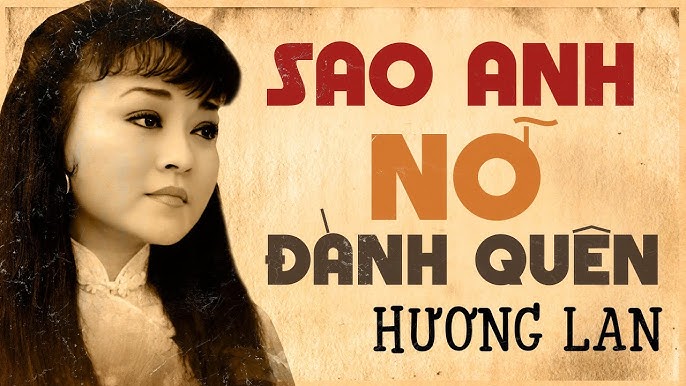 Sao Anh Nỡ Đành Quên - Hương Lan