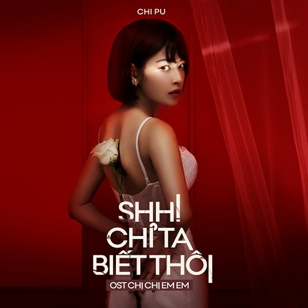 Shh! Chỉ Ta Biết Thôi - Chi Pu