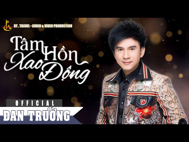 Tâm Hồn Xao Động - Đan Trường