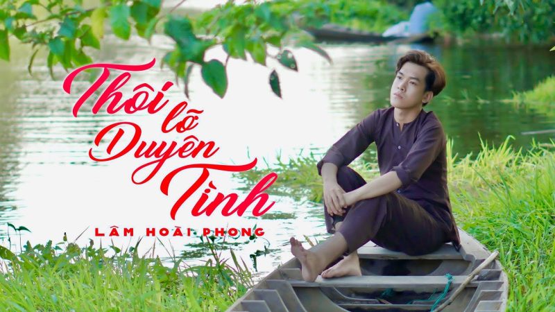 Thôi Lỡ Duyên Tình - Lâm Hoài Phong