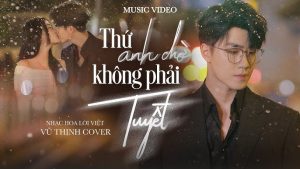 Thứ Anh Chờ Không Phải Tuyết - Vũ Thịnh