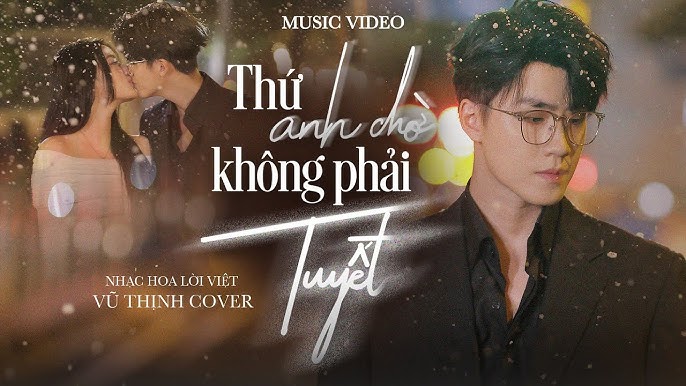 Thứ Anh Chờ Không Phải Tuyết - Vũ Thịnh