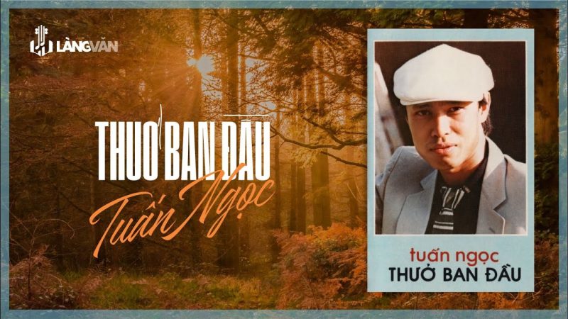 Thuở Ban Đầu - Tuấn Ngọc