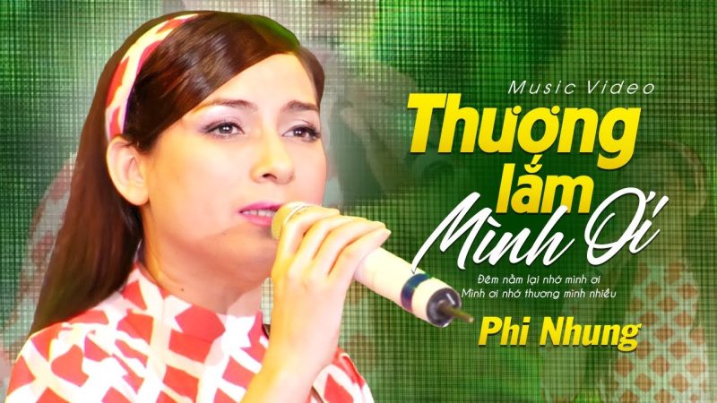 Thương Lắm Mình Ơi - Phi Nhung