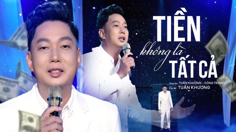 Tiền Nhiều Để Làm Gì - Tuấn Khương