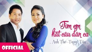 Tìm Em Qua Câu Dân Ca - Anh Thơ