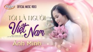 Tôi là người Việt Nam - Ánh Minh