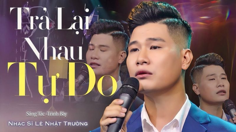 Trả Lại Nhau Tự Do - Lê Nhật Trường