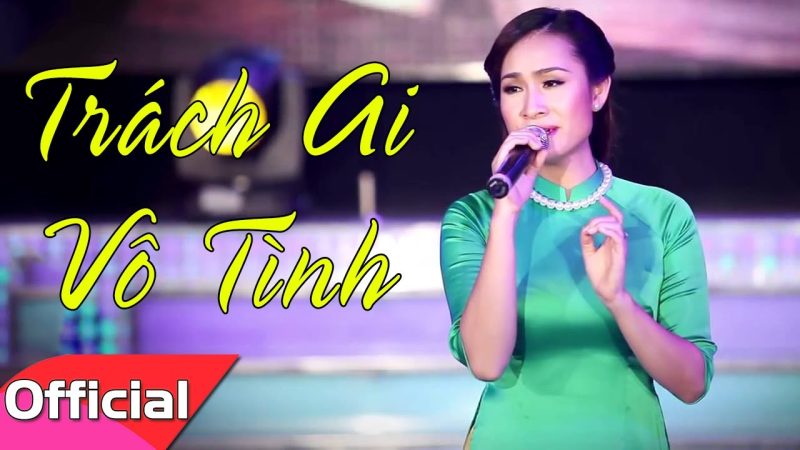 Trách Ai Vô Tình - Giáng Tiên