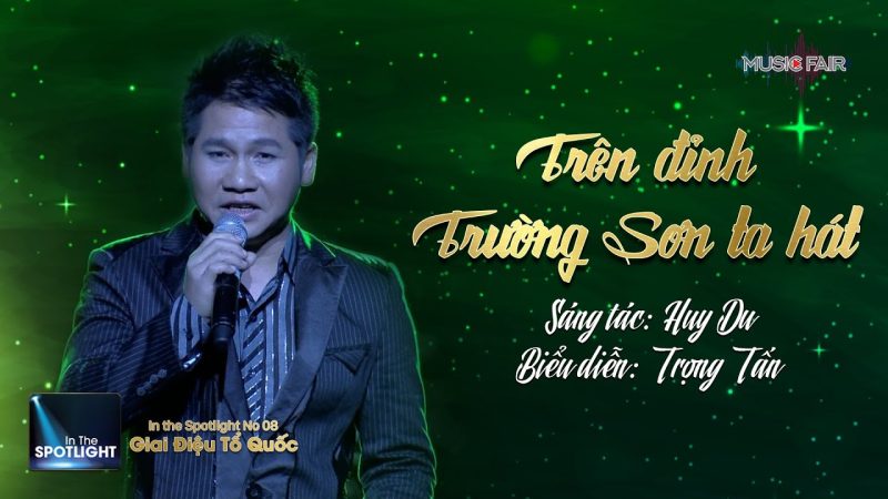 Trên đỉnh Trường Sơn ta hát - Trọng Tấn