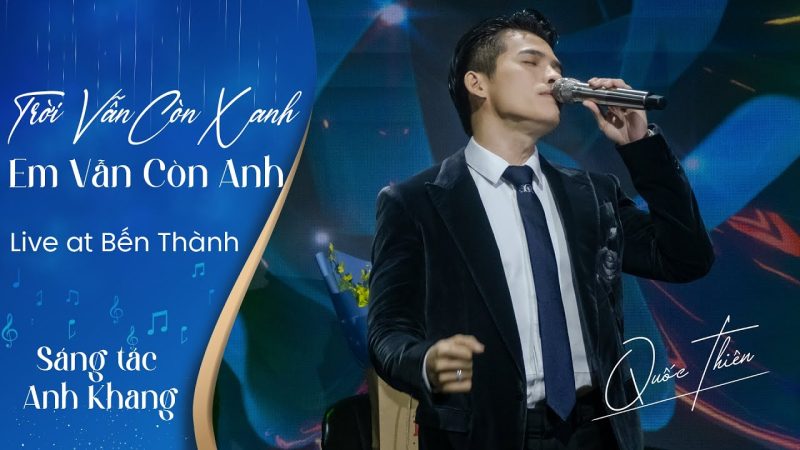 Trời Vẫn Còn Xanh - Quốc Thiên