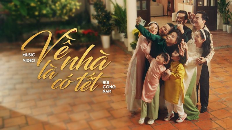 Về Nhà Là Có Tết - Bùi Công Nam