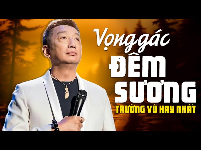 Vọng Gác Đêm Sương - Trường Vũ