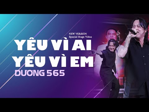 Yêu Vì Ai Yêu Vì Em - Dương 565