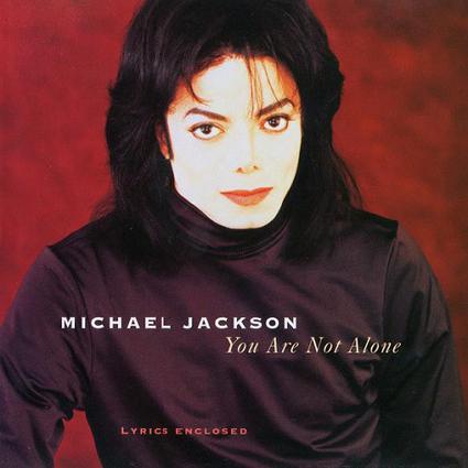 You Are Not Alone - Michael Jackson