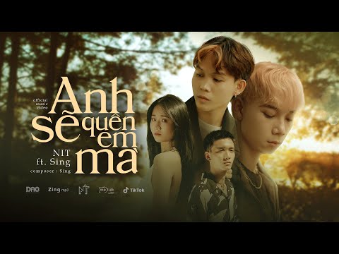 Anh Sẽ Quên Em Mà - NIT