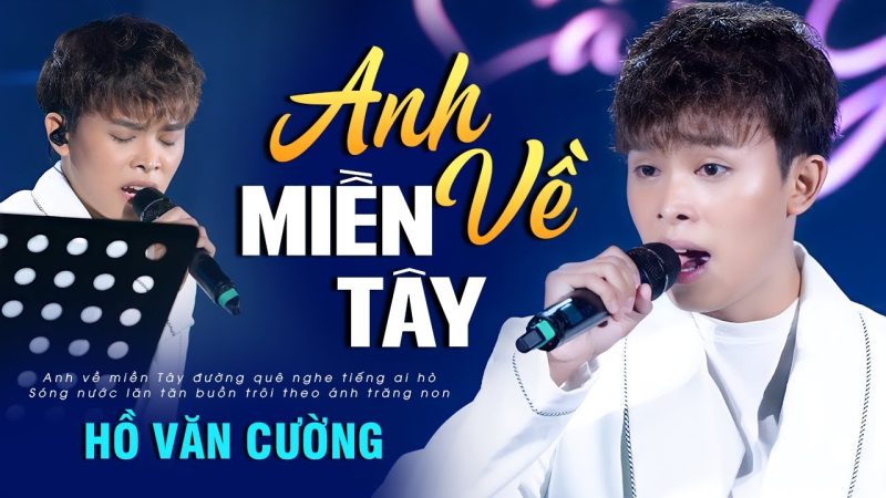 Anh Về Miền Tây - Hồ Văn Cường