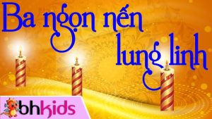 Ba Ngọn Nến Lung Linh - Bé Triệu Vy