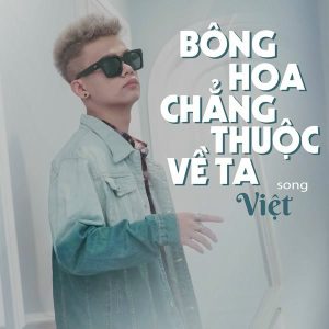 Bông Hoa Chẳng Thuộc Về Ta - VIET