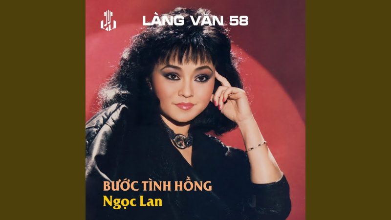 Bước Tình Hồng - Ngọc Lan