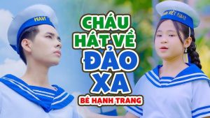 Cháu Hát Về Đảo Xa - Bé Hạnh Trang