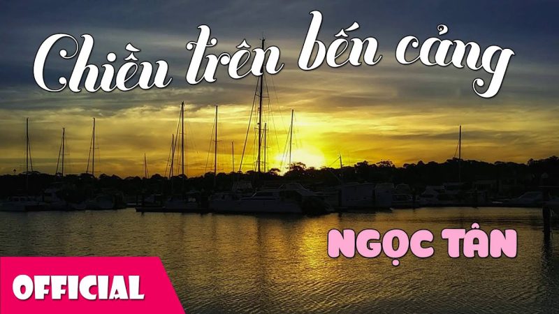 Chiều trên bến cảng - Ngọc Tân