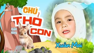 Chú Thỏ Con - Xuân Mai
