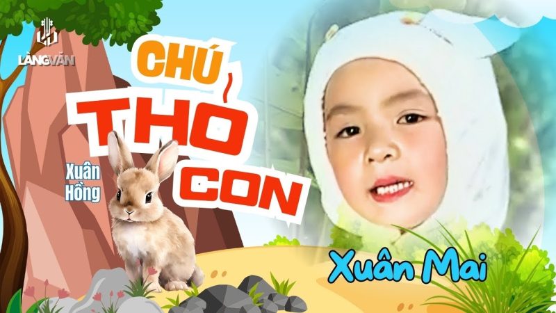 Chú Thỏ Con - Xuân Mai