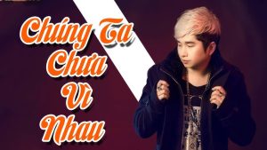 Chúng Ta Chưa Vì Nhau - Bằng Cường