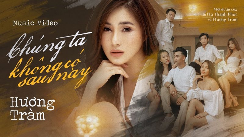 Chúng Ta Không Có Sau Này - Hương Tràm