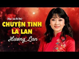 Chuyện Tình La Lan - Hương Lan