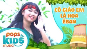 Cô giáo em là hoa Ê Ban - Bé Kha Thi