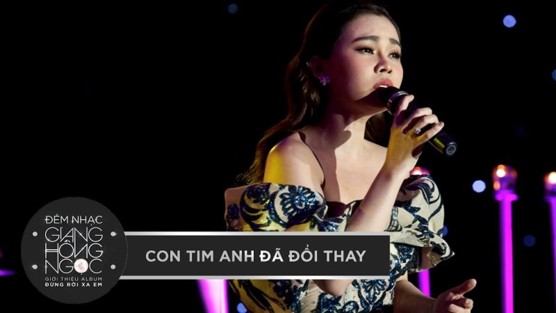Con Tim Anh Đã Đổi Thay - Giang Hồng Ngọc